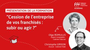 Cession de l'entreprise de vos franchisés : subir ou agir ?